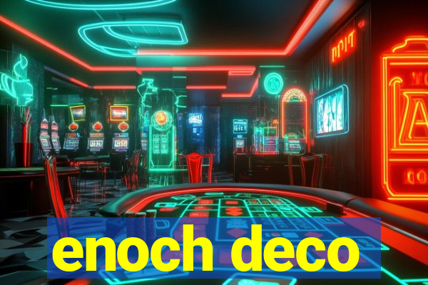 enoch deco