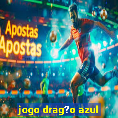 jogo drag?o azul