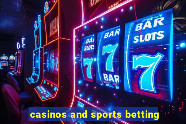 casinos and sports betting