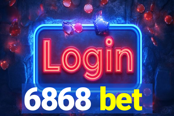 6868 bet