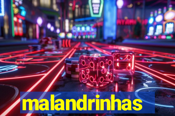 malandrinhas