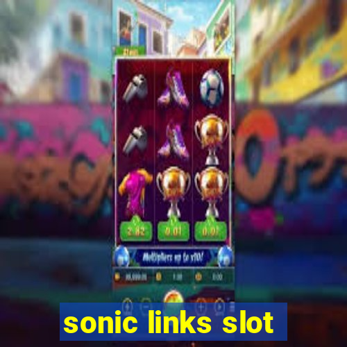 sonic links slot