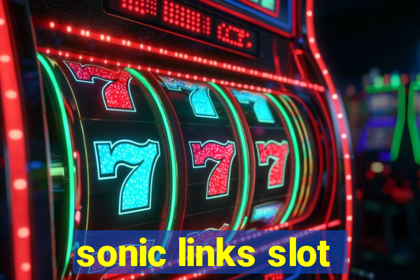 sonic links slot