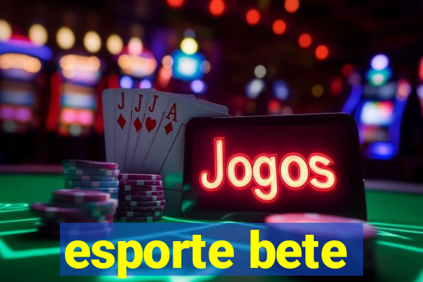 esporte bete