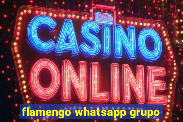 flamengo whatsapp grupo