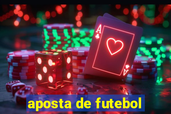 aposta de futebol