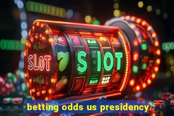 betting odds us presidency