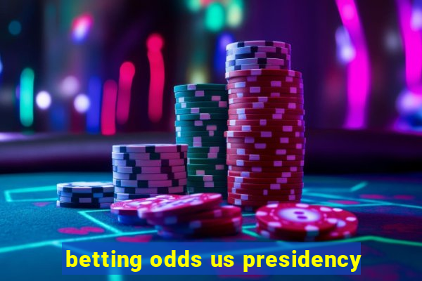 betting odds us presidency