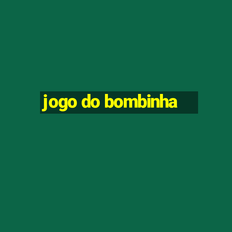 jogo do bombinha