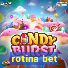 rotina bet