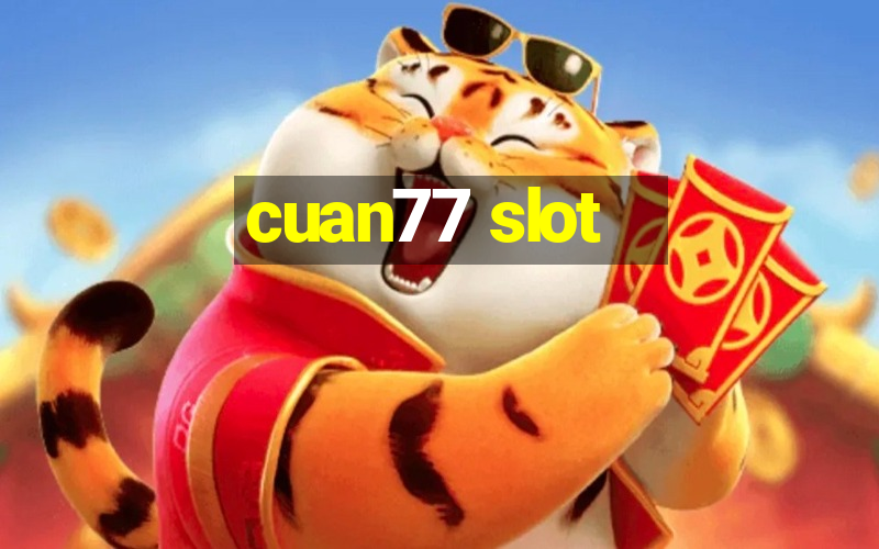 cuan77 slot