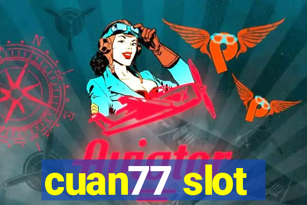 cuan77 slot