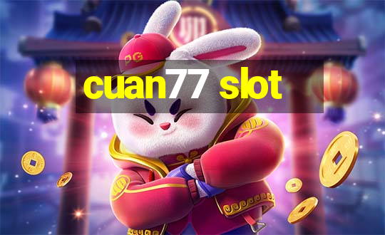 cuan77 slot