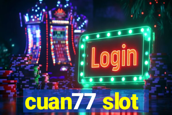 cuan77 slot