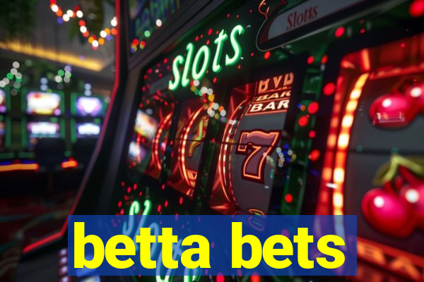 betta bets