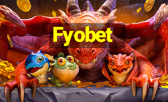 Fyobet