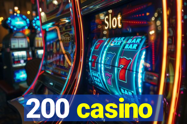 200 casino