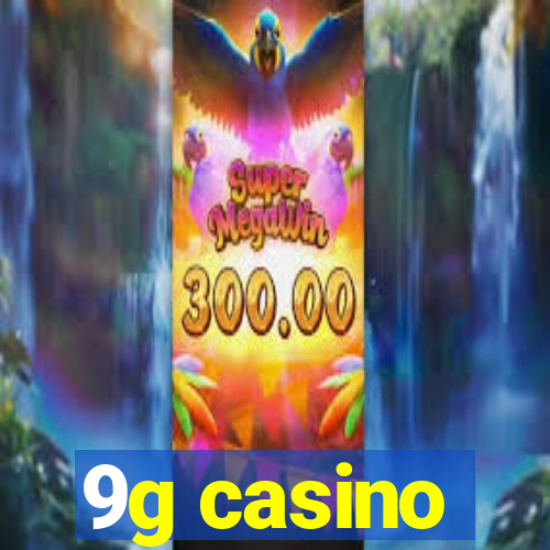 9g casino