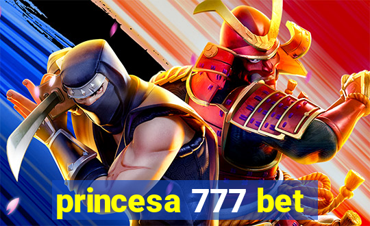 princesa 777 bet