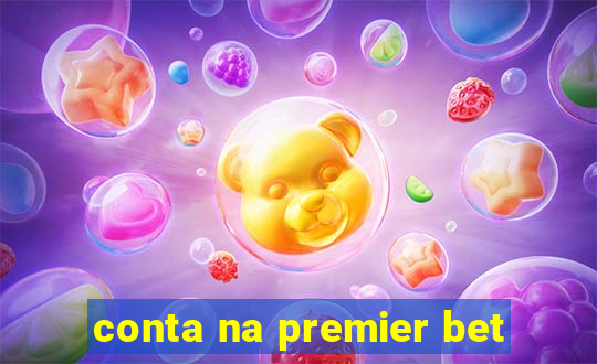 conta na premier bet