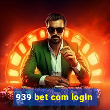 939 bet com login