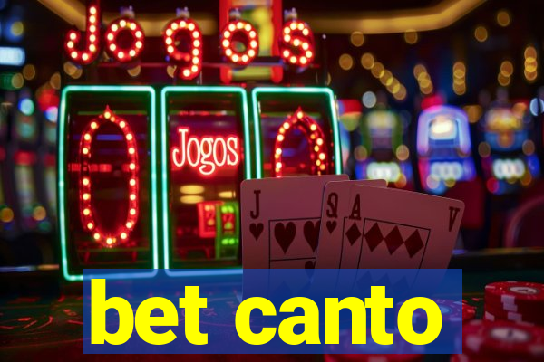 bet canto