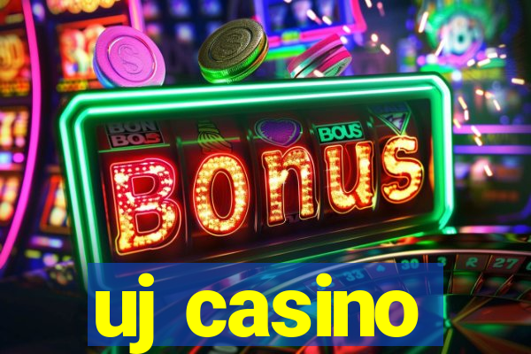 uj casino