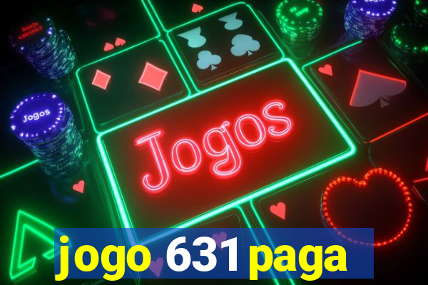 jogo 631 paga