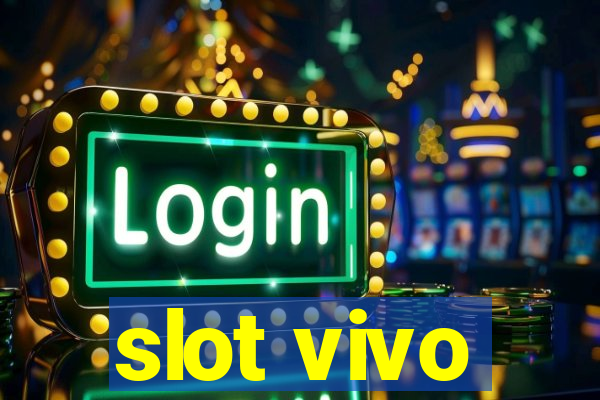 slot vivo