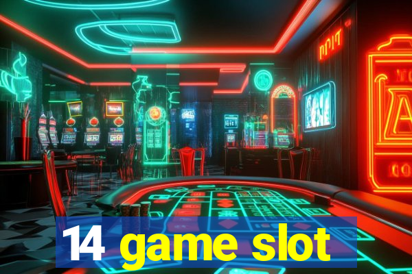 14 game slot