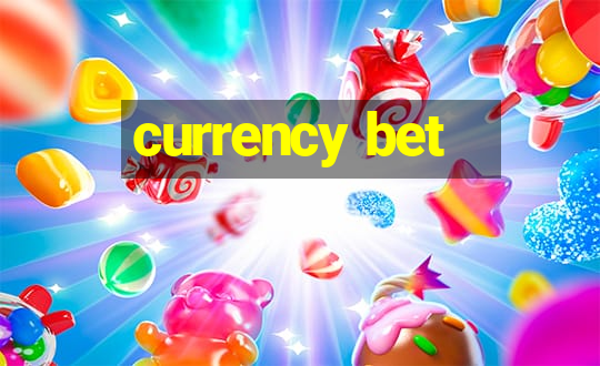 currency bet