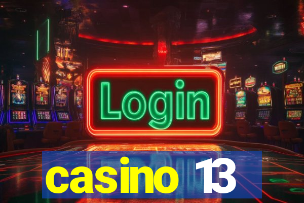 casino 13