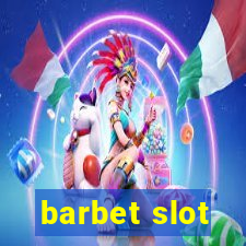 barbet slot