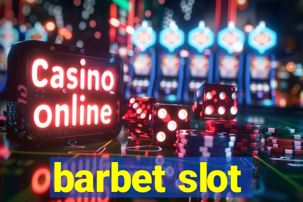 barbet slot