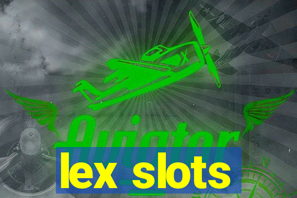 lex slots