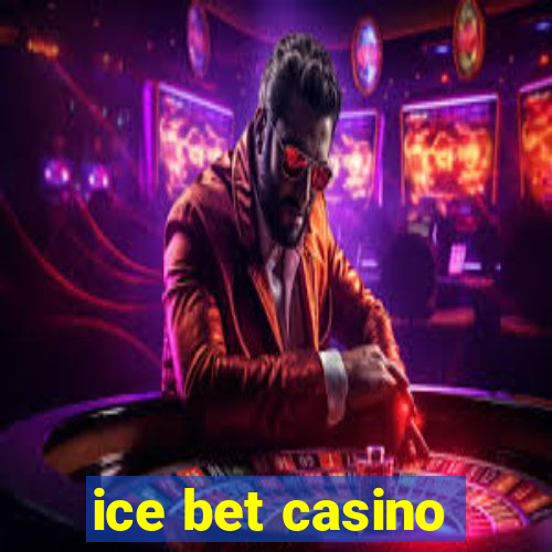 ice bet casino