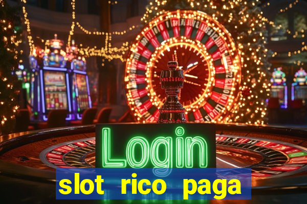 slot rico paga mesmo reclame aqui