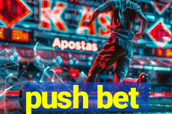 push bet