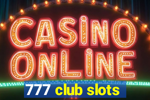 777 club slots