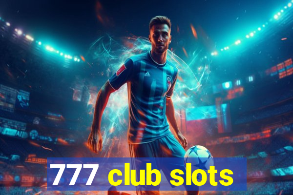 777 club slots