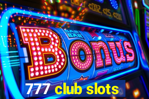 777 club slots