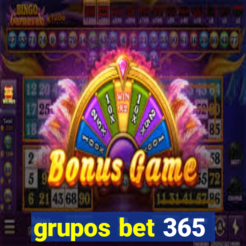 grupos bet 365