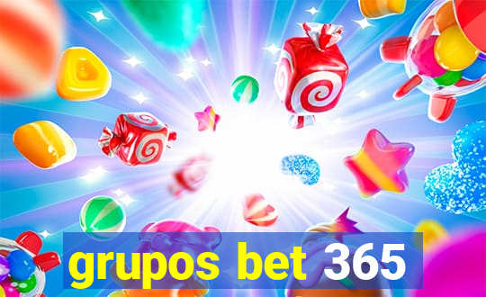 grupos bet 365