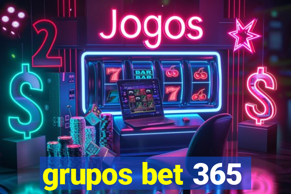 grupos bet 365