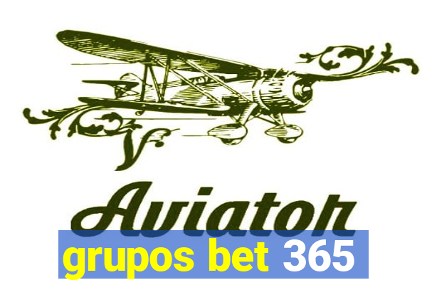 grupos bet 365