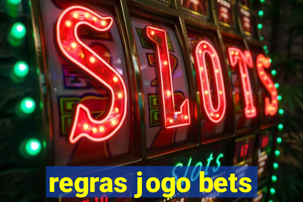 regras jogo bets