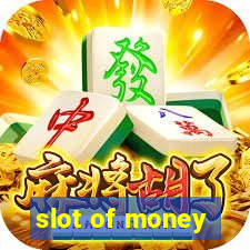 slot of money