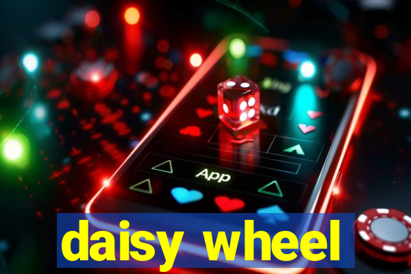 daisy wheel