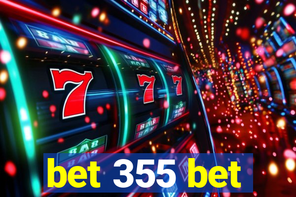 bet 355 bet