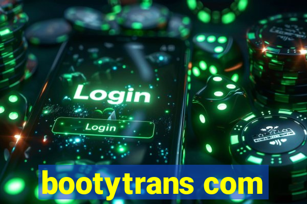 bootytrans com